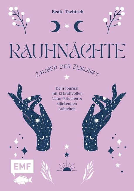 Rauhnächte - Zauber der Zukunft - Beate Tschirch