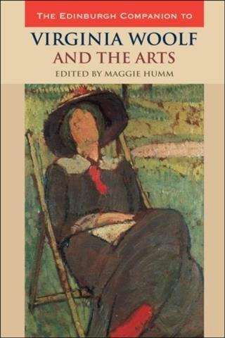 Edinburgh Companion to Virginia Woolf and the Arts - 