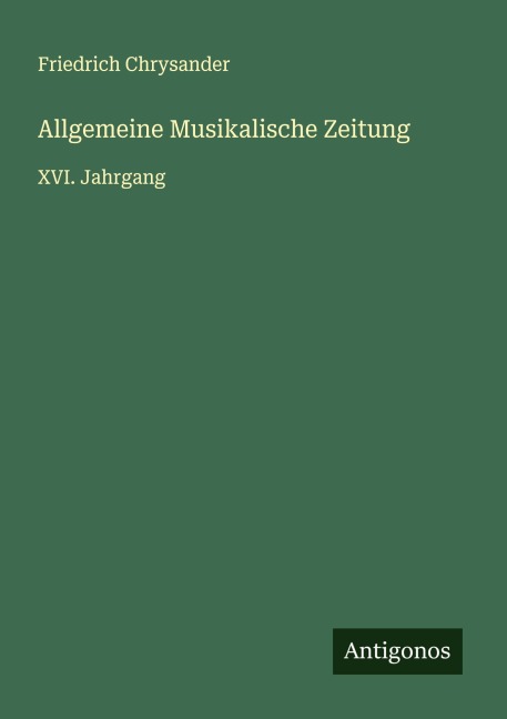 Allgemeine Musikalische Zeitung - Friedrich Chrysander