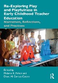 Cover-Bild zum Titel 'Re-Exploring Play and Playfulness in Early Childhood Teacher Education' von ''