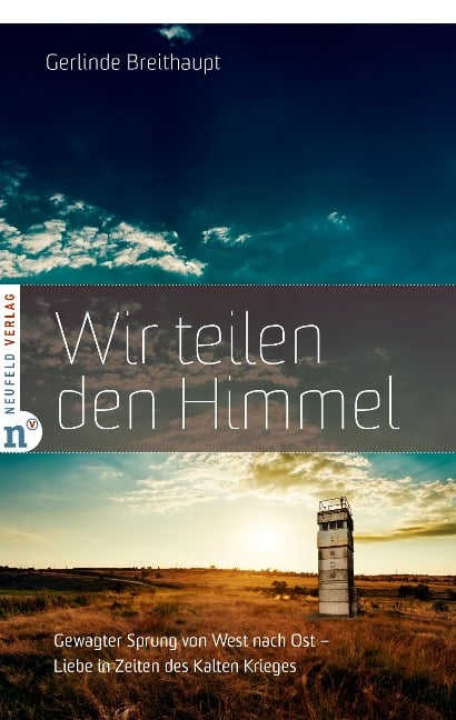 Wir teilen den Himmel - Gerlinde Breithaupt