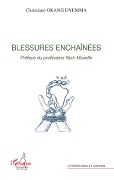Cover-Bild zum Titel 'Blessures enchainées' von 'Okang dyemma christiane'