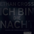 Cover-Bild zum Titel 'Ich bin die Nacht' von 'Ethan Cross'