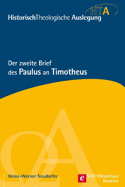 Der zweite Brief des Paulus an Timotheus - Heinz-Werner Neudorfer