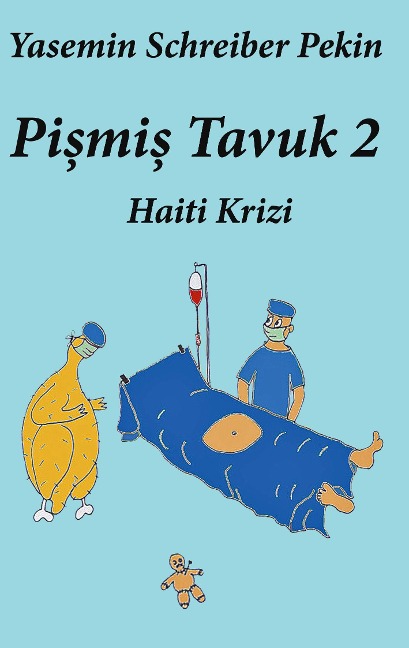 Pismis tavuk - Yasemin Schreiber Pekin