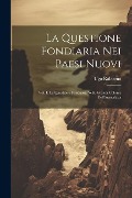 Cover-Bild zum Titel 'La Questione Fondiaria Nei Paesi Nuovi: Vol. I. La Questione Fondiaria Nelle Grandi Colonie Dell'australasia' von 'Ugo Rabbeno'