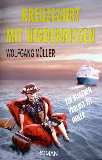 Kreuzfahrt mit Hindernissen - Wolfgang Müller