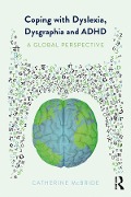Cover-Bild zum Titel 'Coping with Dyslexia, Dysgraphia and ADHD' von 'Catherine Mcbride'