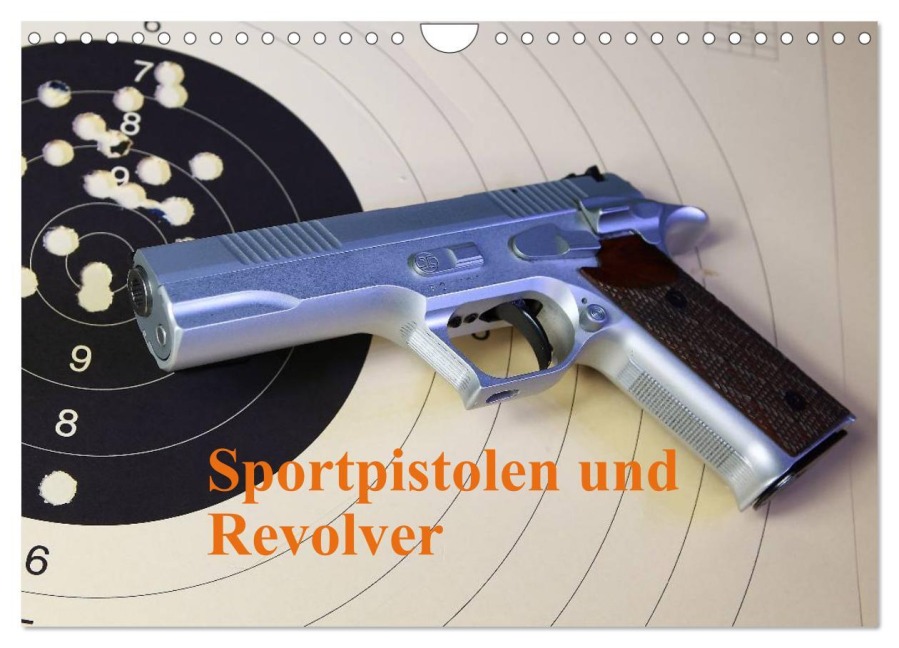 Sportpistolen und Revolver (Wandkalender 2026 DIN A4 quer), CALVENDO Monatskalender - Foto M. Kiesewetter Kiesewetter