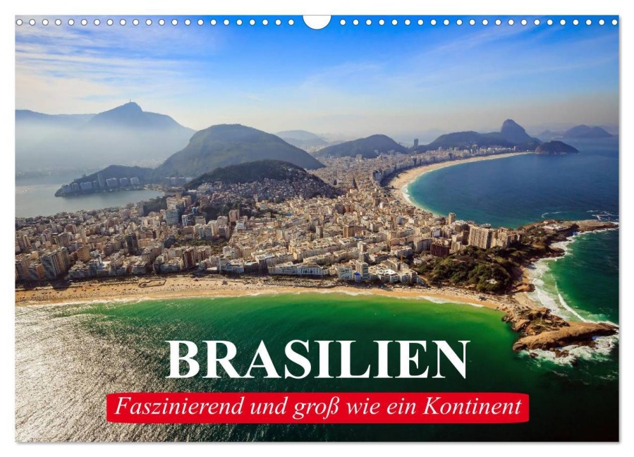 Brasilien. Faszinierend und groß wie ein Kontinent (Wandkalender 2026 DIN A3 quer), CALVENDO Monatskalender - Elisabeth Stanzer