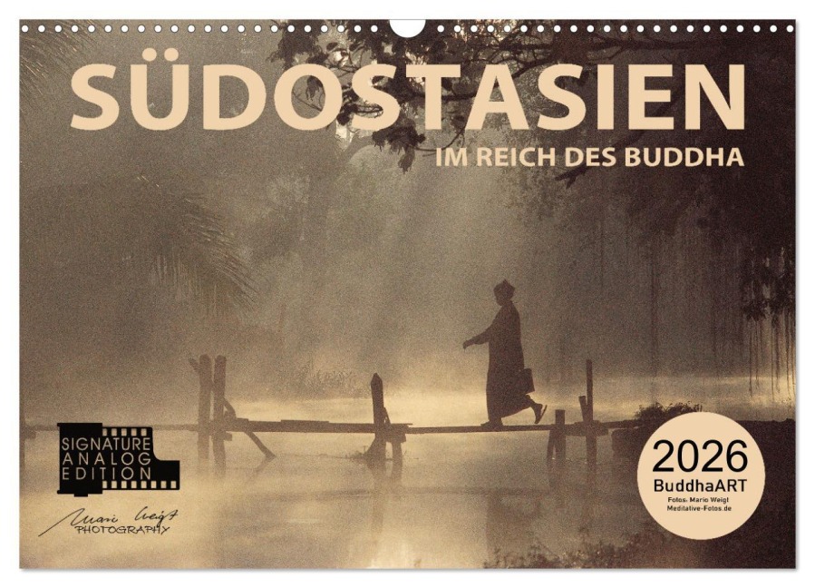 SÜDOSTASIEN Im Reich des Buddha (Wandkalender 2026 DIN A3 quer), CALVENDO Monatskalender - Mario Weigt