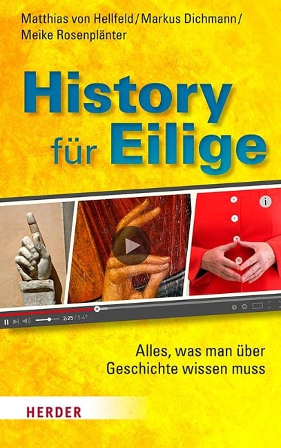History für Eilige - Matthias von Hellfeld, Markus Dichmann, Meike Rosenplänter