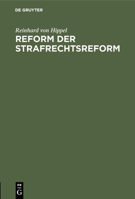 Reform der Strafrechtsreform - Reinhard von Hippel