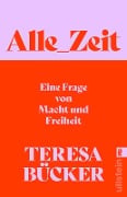 Cover-Bild zum Titel 'Alle_Zeit' von 'Teresa Bücker'