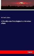 Cover-Bild zum Titel 'A friendly voice from England on American affairs' von 'Richard Cobden'