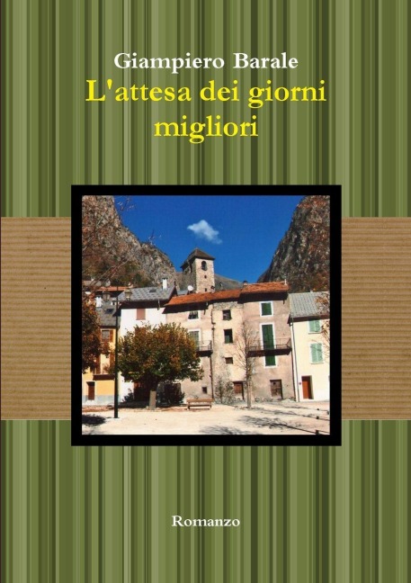 L'attesa dei giorni migliori - Giampiero Barale