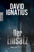 Cover-Bild zum Titel 'Der Einsatz' von 'David Ignatius'