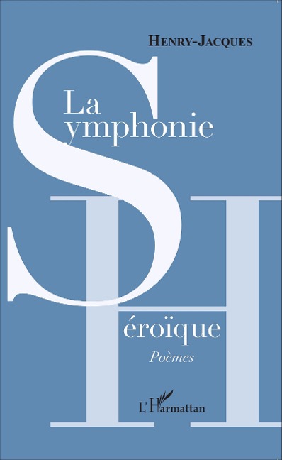 La Symphonie héroïque - Henri Edmond Henry-Jacques