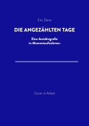 Cover-Bild zum Titel 'Die angezählten Tage' von 'Eric Dane'