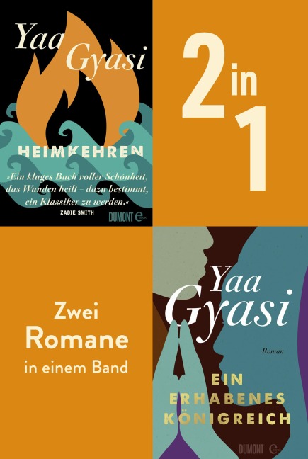 Heimkehren & Ein erhabenes Königreich - Yaa Gyasi
