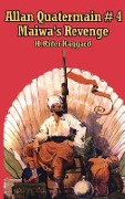 Allan Quartermain 4: Maiwa's Revenge, or the War of the Little Hand - Rider H. Haggard