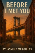 Cover-Bild zum Titel 'Before I Met You' von 'Jasmine Mergilles'