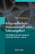 Religionsfreiheit - Menschenrecht oder Toleranzgebot? - Paul Tiedemann