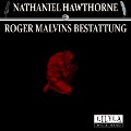 Cover-Bild zum Titel 'Roger Malvins Bestattung' von 'Nathaniel Hawthorne'