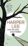 Cover-Bild zum Titel 'Gehe hin, stelle einen Wächter' von 'Harper Lee'