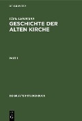 Geschichte der Alten Kirche - Hans Lietzmann