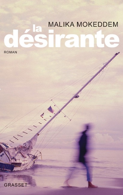 La désirante - Malika Mokeddem