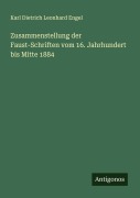 Cover-Bild zum Titel 'Zusammenstellung der Faust-Schriften vom 16. Jahrhundert bis Mitte 1884' von 'Karl Dietrich Leonhard Engel'