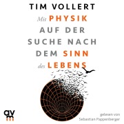 Cover-Bild zum Titel 'Mit Physik auf der Suche nach dem Sinn des Lebens' von 'Tim Vollert'