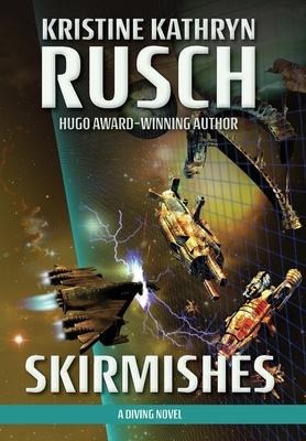 Skirmishes - Kristine Kathryn Rusch