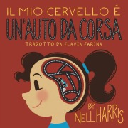 Cover-Bild zum Titel 'Il Mío Cervello è un'Auto da Corsa' von 'Nell Harris'