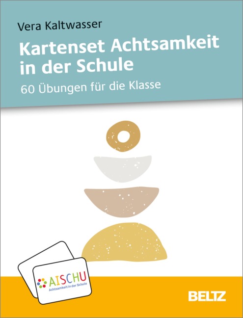 Kartenset Achtsamkeit in der Schule - Vera Kaltwasser