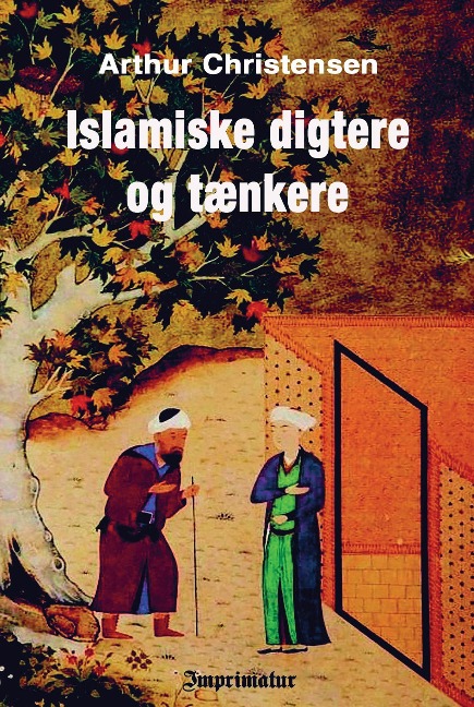 Islamiske digtere og tænker - Arthur Christensen