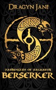 Berserker (Harbingers of Ragnarok, #1) - Dragyn Jane