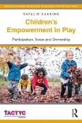 Cover-Bild zum Titel 'Children's Empowerment in Play' von 'Natalie Canning'