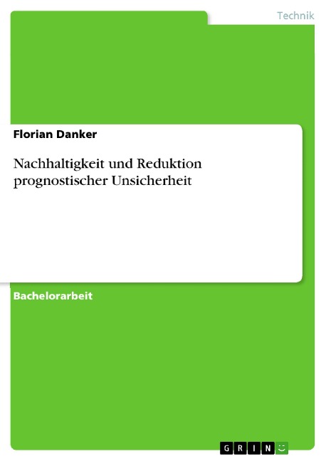 Nachhaltigkeit und Reduktion prognostischer Unsicherheit - Florian Danker