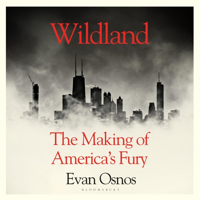 Wildland - Evan Osnos