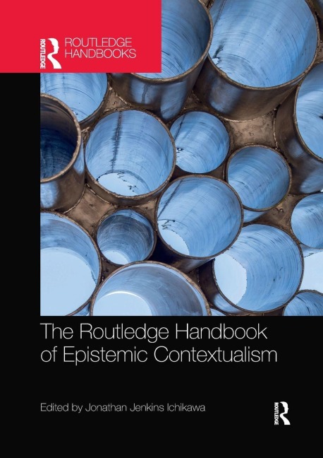 The Routledge Handbook of Epistemic Contextualism - 