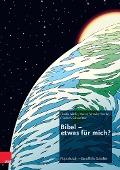 Bibel - etwas für mich? - Claudia Märkt, Friedrich Schweitzer, Hanne Schnabel Henke