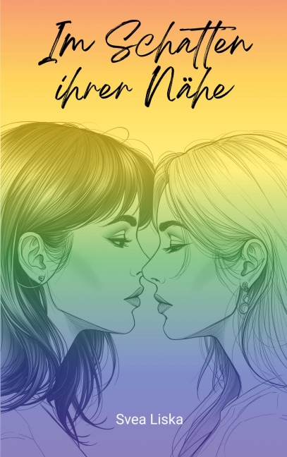 Im Schatten ihrer Nähe - Svea Liska