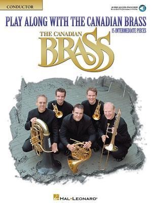 Play Along with the Canadian Brass - Conductor Book (Bk/Online Audio) [With CD (Audio)] - 