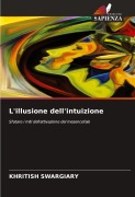 Cover-Bild zum Titel 'L'illusione dell'intuizione' von 'Khritish Swargiary'