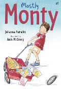 Mostly Monty: First Grader - Johanna Hurwitz