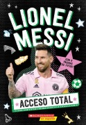 Acceso Total: Lionel Messi (All Access: Lionel Messi) - Scholastic