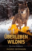 Cover-Bild zum Titel 'Überleben Wildnis' von 'Ingrid Seemann'