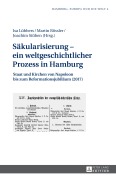 Cover-Bild zum Titel 'Säkularisierung - ein weltgeschichtlicher Prozess in Hamburg' von ''
